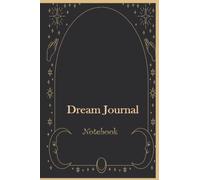 Dream Journal notebook for adults 6 x 9 in , Track your dreams every day , write up to 100 nights and dreams: Dream Journal For Girls: Simple Dream journal notebook , Record your daily dreams