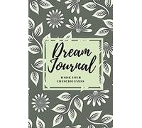 Dream Journal - Notebook for Lucid Dream, Interesting and Inspire gift For everyone. Record your dreams and achieve higher consciousness. Diary for youre dreams: It's a key to get astral projection
