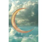 Dream journal: Notebook for your dreams and their interpretations - Magical moon cover