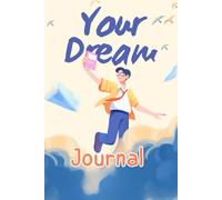 "Dream Journal Planner: Guided Notebook for Recording Dreams, Emotions & Symbols"