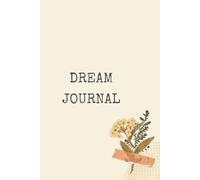 Dream Journal: Record & Interpret Your Dreams | Nighttime Reflection & Sleep Tracker | Mindfulness & Subconscious Exploration Diary | Lucid Dream & ... Daily Dream Recording Notebook | Track Symbol