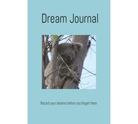 Dream Journal: Record your dreams before you forget them 100 page 6x9 blank templates