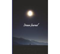 Dream Journal: Record your dreams, thoughts, and adventures.
