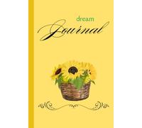 Dream Journal: Spiritual Dream Diary in Sunflower theme gift for woman or girl