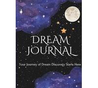 Dream Journal: Track Your Dreams and Unlock the Hidden Messages of Your Subconscious Mind - 102 Pages of Dream Recording for Personal Analysis
