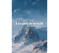 Dream Journal: Whispers of the Moon: Capture Your Dreams and Nighttime Insights Under Lunar Light