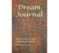 Dream Journal: Your record to help remember dreams