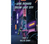 Dream Light City: Part 2 Sally's Story