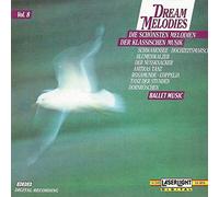 Dream Melodies - die Schönsten Melodien der Klassischen Musik Vol. 8: Ballet Music