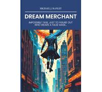 Dream Merchant: Impossible Task, Just To Figure Out Who Wears A False Mask...