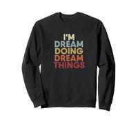 Dream Name Dream Personalized Name First Given Sweatshirt