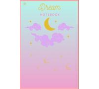Dream Notebook: A dreamy 250-page notebook with a fairy, perfect for writing your goals and wishes. Don’t let the fairy leave tonight without blessing your wishes.