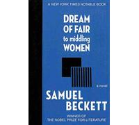 Dream of Fair to Middling Women: A Novel (Arcade Classics)