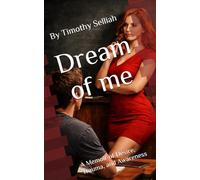 Dream Of Me: Desire, Trauma, and the Body’s Memory