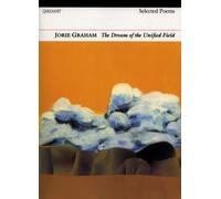 Dream of the Unified Field: Selected Poems