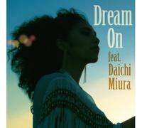 DREAM ON FEAT. DAICHI MIURA(+DVD)(ltd.)