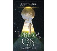 Dream On: The Silver Trilogy: 2
