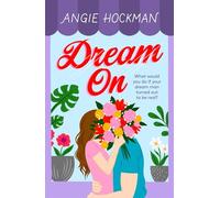 Dream On: What would you do if your dream man turned out to be real?