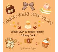 Dream Page Creations Simply Cozy & Simply Autumn coloring book: The Autumn Girl Vibes