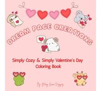 Dream Page Creations Simply Cozy & Simply Valentine's Day coloring book: The Valentine's Day Vibe