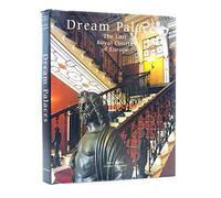 Dream Palaces: The Last Royal Courts of Europe