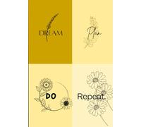 Dream Plan Do Repeat.: A Lined Journal for Turning Vision Into Action- Ruled | Paperback | 120 Pages | 6 x 9 Inches