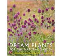 Dream Plants for the Natural Garden by Piet Oudolf & Henk Gerritsen Paperback