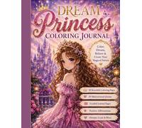 Dream Princess: Coloring Journal