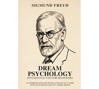 DREAM PSYCHOLOGY: Psychoanalysis for Beginners