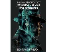 Dream Psychology Psychoanalysis for Beginners