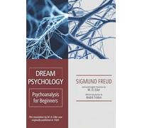 Dream Psychology: Psychoanalysis for Beginners