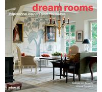 Dream Rooms: Inspirational Interiors from 100 Homes