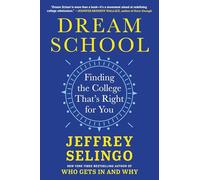 Dream School: Finding the College That's Right for You