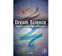 Dream Science: Exploring the Forms of Consciousness