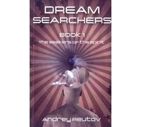 Dream Searchers: The Seekers of the Spirit: 1