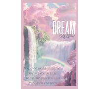 Dream Self-Esteem: A Counsellors Guide to loving yourself and transforming your life
