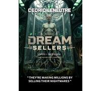 DREAM SELLERS: OPUS I - NEO EDEN : OUR DREAMS ARE A COMMODITY