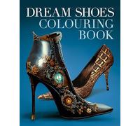 Dream Shoes Colouring Book (Arcturus Creative Colouring)