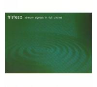 Dream Signals In Full Circles by Tristeza (2000-09-26)