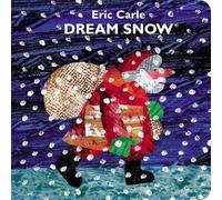 Dream Snow by Eric Carle (2015, Children's Board Books)