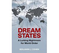 Dream States: A Lurking Nightmare for World Order