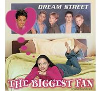 Dream Street - Biggest Fan