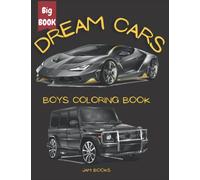 Dream Super Cars Coloring Book For Kids and Adults: Colouring book of sport and luxury cars for cars lovers