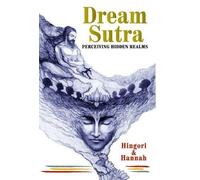 Dream Sutra: Perceiving Hidden Realms