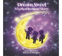 Dream Sweet: A Lyrical Bedtime Story