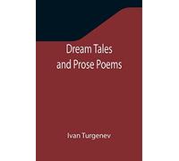 Dream Tales and Prose Poems