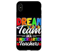 DREAM Team AKA Kindergarten Teachers Back To School Case for iPhone XS Max