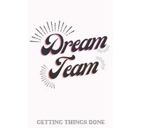 Dream Team - Getting Things Done Mini Notebook by SMACK Notebooks: 6 x 9 in Mini Notebook - Perfect Gift To Motivate YOUR Dream Team to Conquer Their Day (SMACK Notebooks Collection)