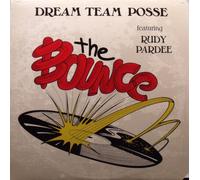 Dream Team Posse Ft Rudy Pardee / The Bounce