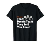 Dream Team They Told You About T-Shirt